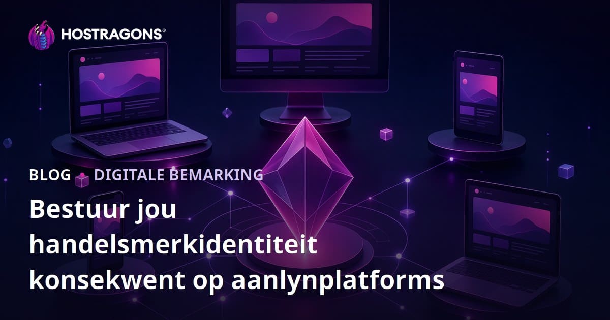 Bestuur jou handelsmerkidentiteit konsekwent op aanlynplatforms