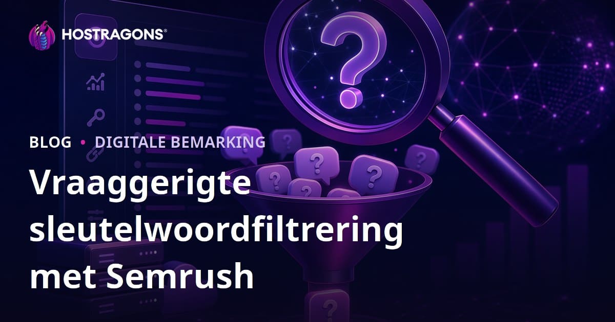 Hoe om Vraaggebaseerde Sleutelwoorde met die Semrush Keyword Magic Tool te Filter vir Webhosting SEO