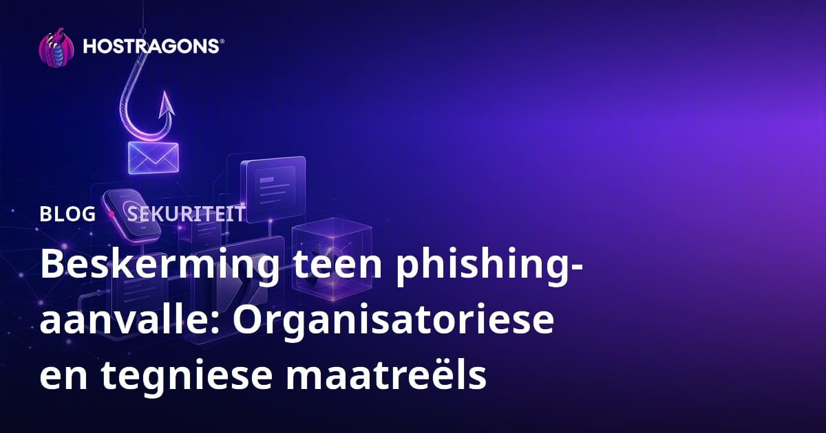 Beskerming teen phishing-aanvalle: Organisatoriese en tegniese maatreëls