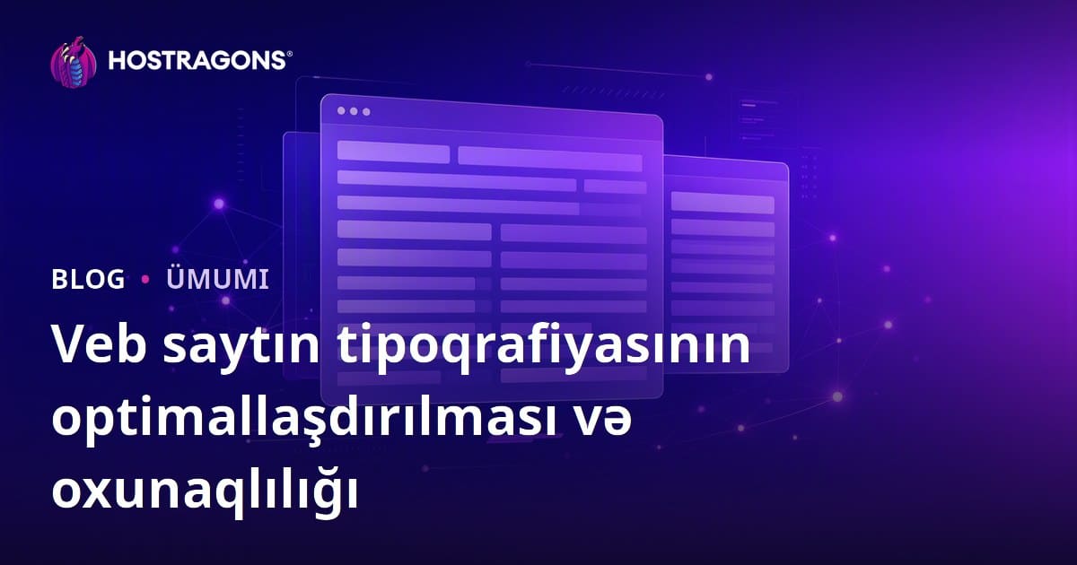 Veb saytın tipoqrafiyasının optimallaşdırılması və oxunaqlılığı
