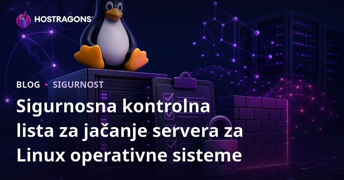 Sigurnosna kontrolna lista za jačanje servera za Linux operativne sisteme