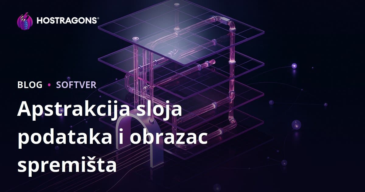 Apstrakcija sloja podataka i obrazac spremišta