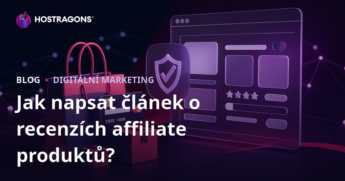 Jak napsat důvěryhodnou produktovou recenzi pro affiliate web: kompletní průvodce 2026