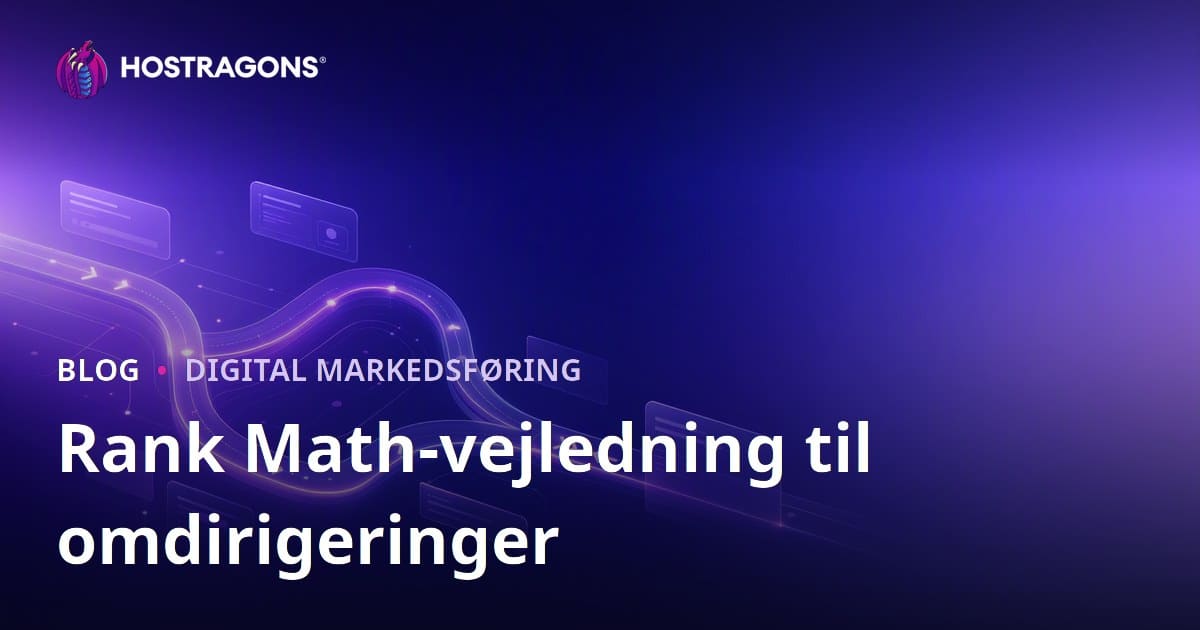 Avanceret håndtering af redirects i WordPress med Rank Math SEO