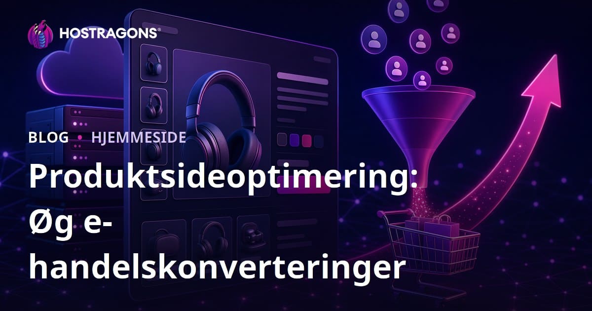 Produktsideoptimering: Øg e-handelskonverteringer
