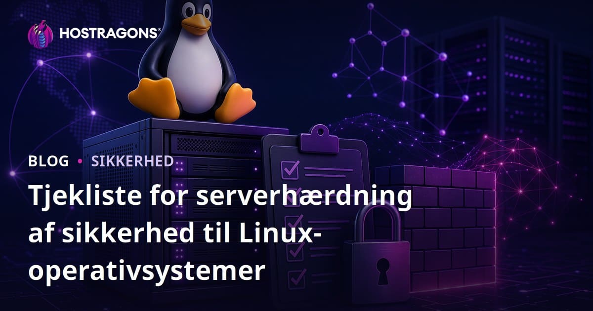Tjekliste for serverhærdning af sikkerhed til Linux-operativsystemer