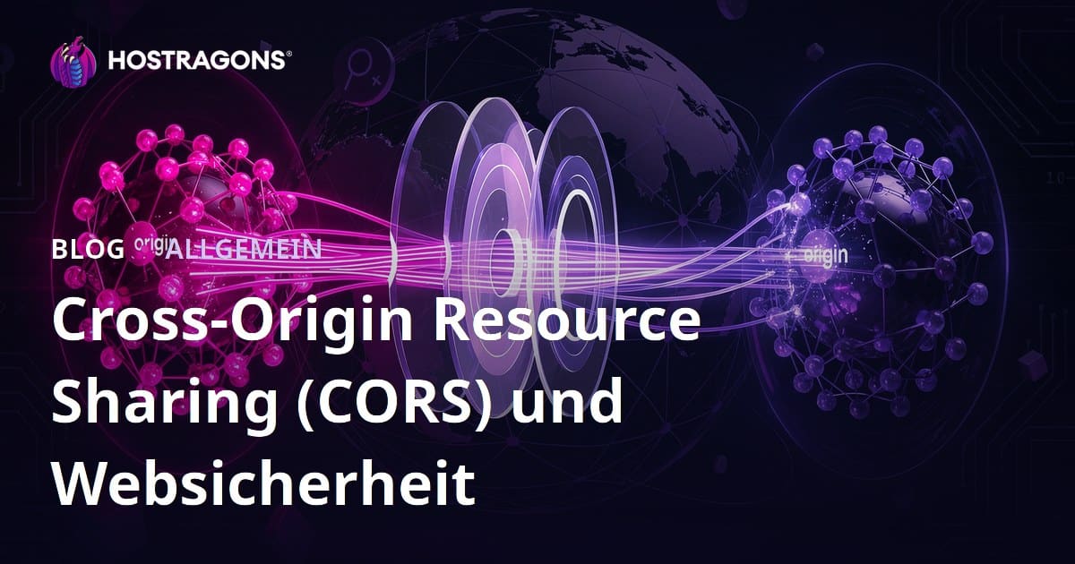 Cross-Origin Resource Sharing (CORS) und Websicherheit