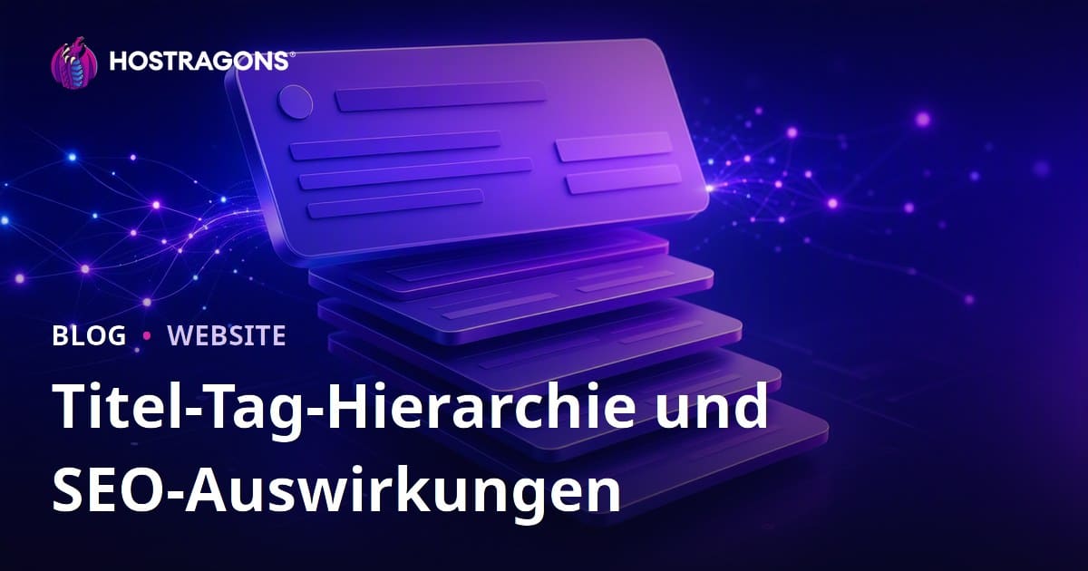 Titel-Tag-Hierarchie und SEO-Auswirkungen