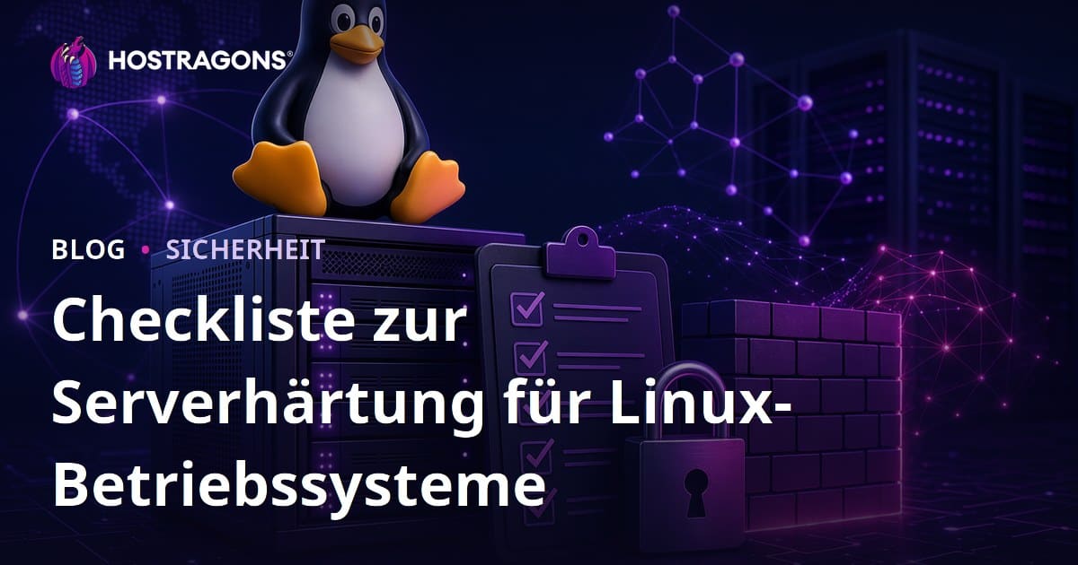 Checkliste zur Serverhärtung für Linux-Betriebssysteme