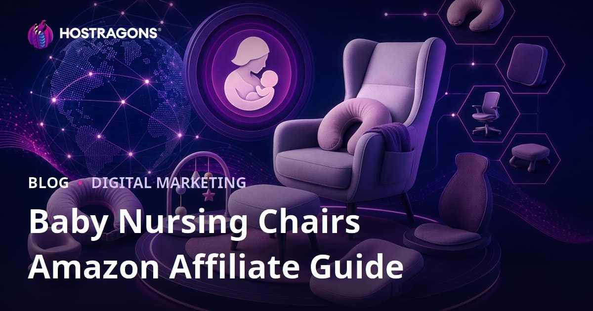The Ultimate Guide to Amazon Affiliate Marketing for Nursing Chairs and Ergonomic Products