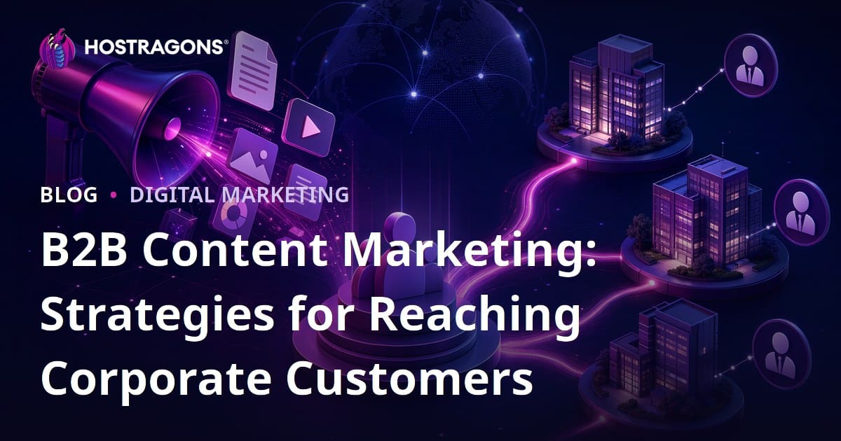 B2B Content Marketing: Effective Strategies to Reach Corporate Clients