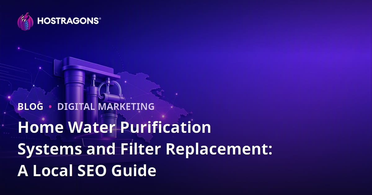 Home Water Purification Systems and Filter Replacement: A Local SEO Guide