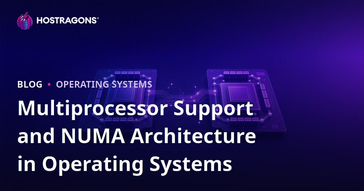 Multiprocessor Support and NUMA Architecture in Operating Systems