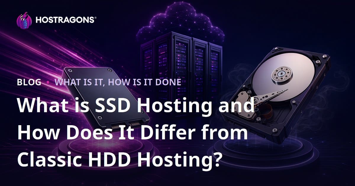 What is SSD Hosting and How Does it Differ from Traditional HDD Hosting?