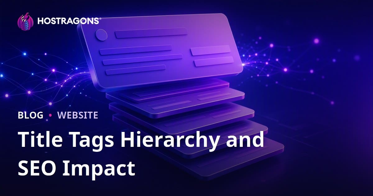 Title Tags Hierarchy and SEO Impact