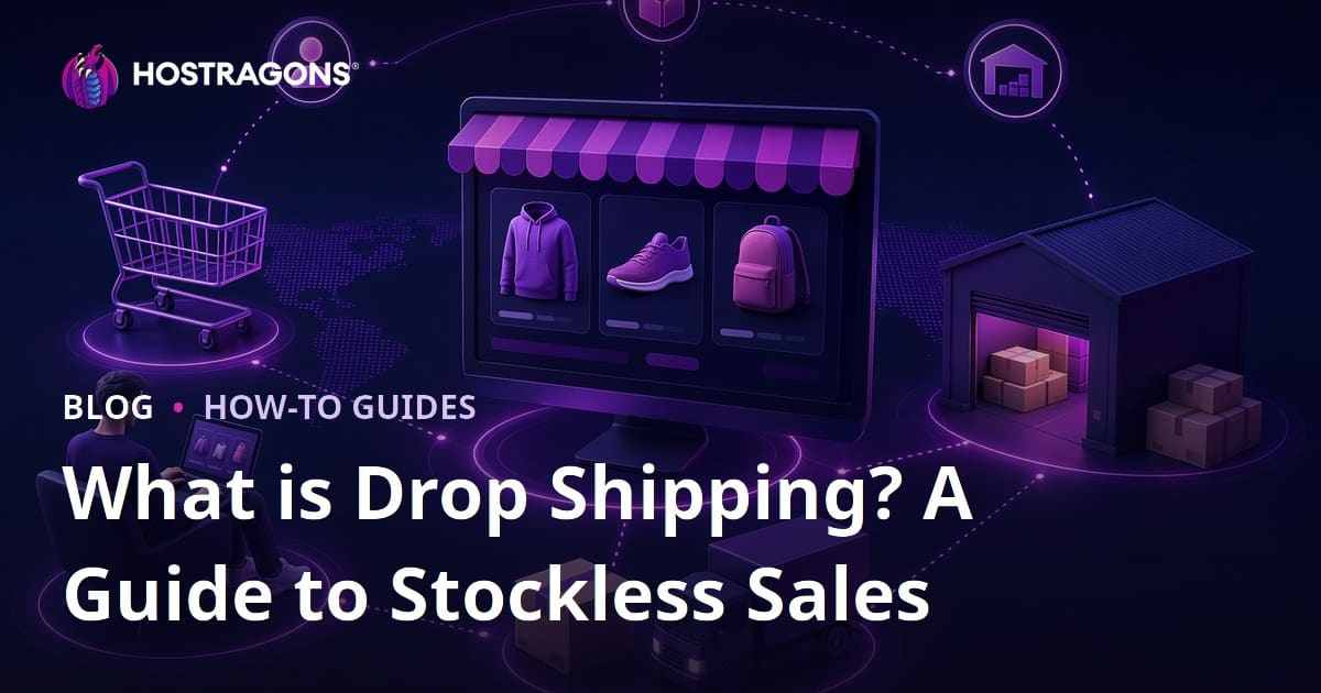 What Is Dropshipping? How to Sell Products Online Without Inventory