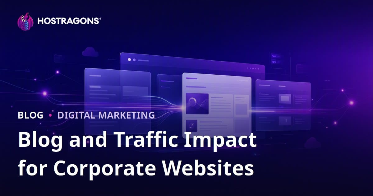 Why Corporate Websites Need a Blog: SEO, Trust, and Traffic Impact