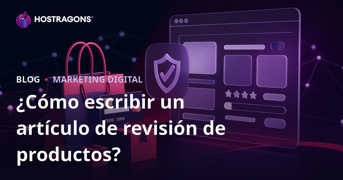 Cómo escribir una reseña de producto confiable para sitios de afiliados