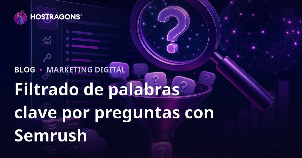 Cómo Filtrar Palabras Clave Basadas en Preguntas con Semrush Keyword Magic Tool