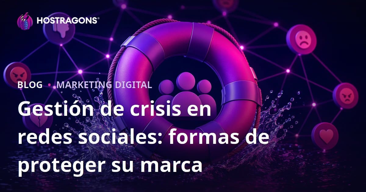 Gestión de crisis en redes sociales: formas de proteger su marca