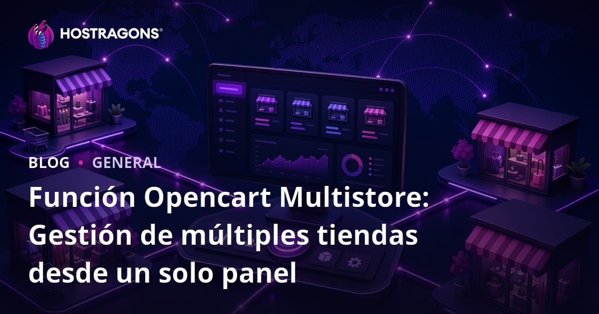 Función Opencart Multistore: Gestión de múltiples tiendas desde un solo panel