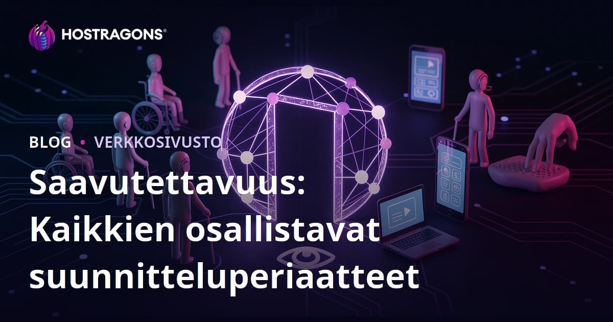 Saavutettavuus: Kaikkien osallistavat suunnitteluperiaatteet