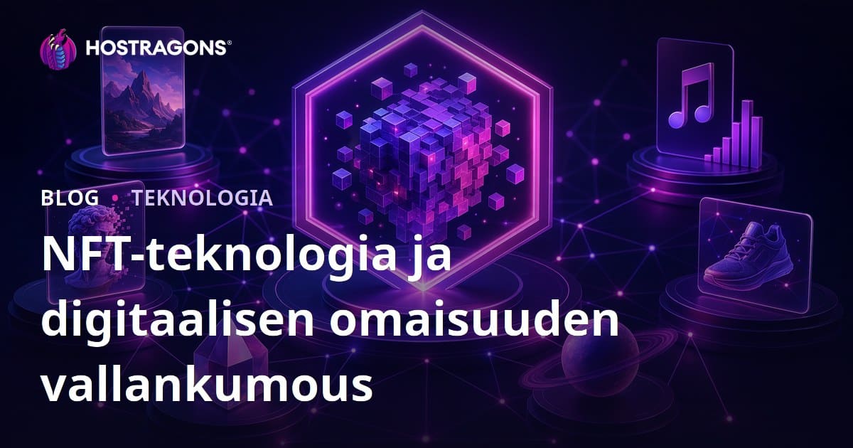 NFT-teknologia ja digitaalisten varojen vallankumous