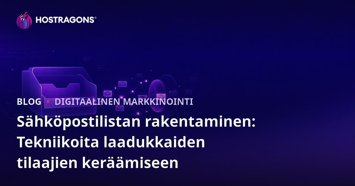 Sähköpostilistan Luominen: Laadukkaiden Tilausten Keruumenetelmät