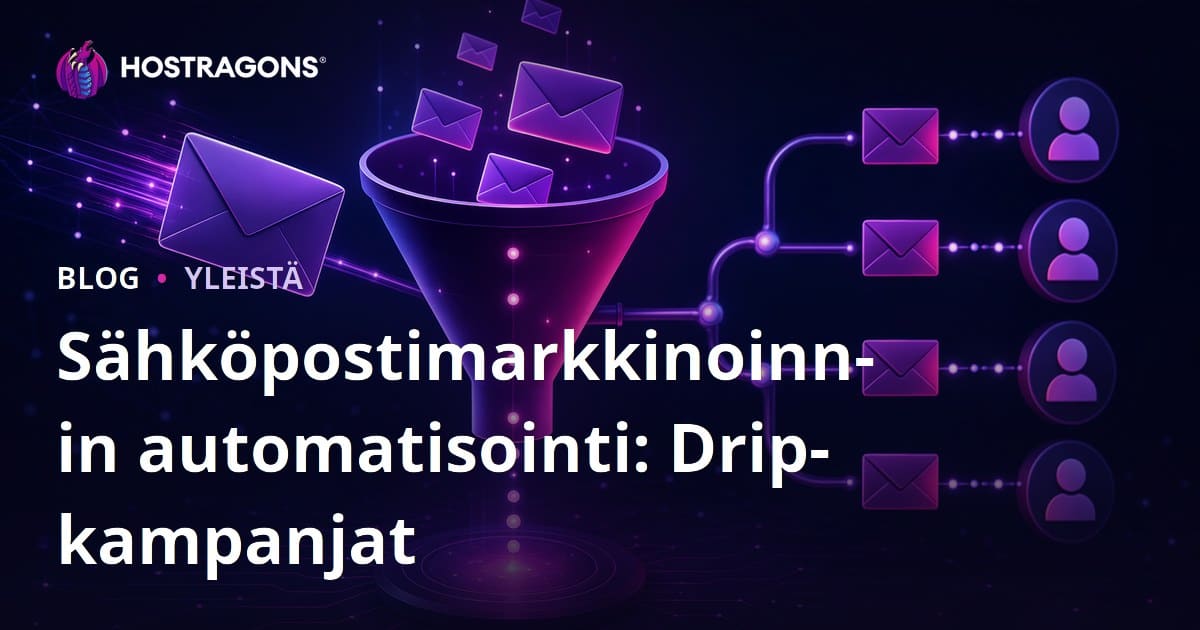 Sähköpostimarkkinoinnin automatisointi: Drip-kampanjat