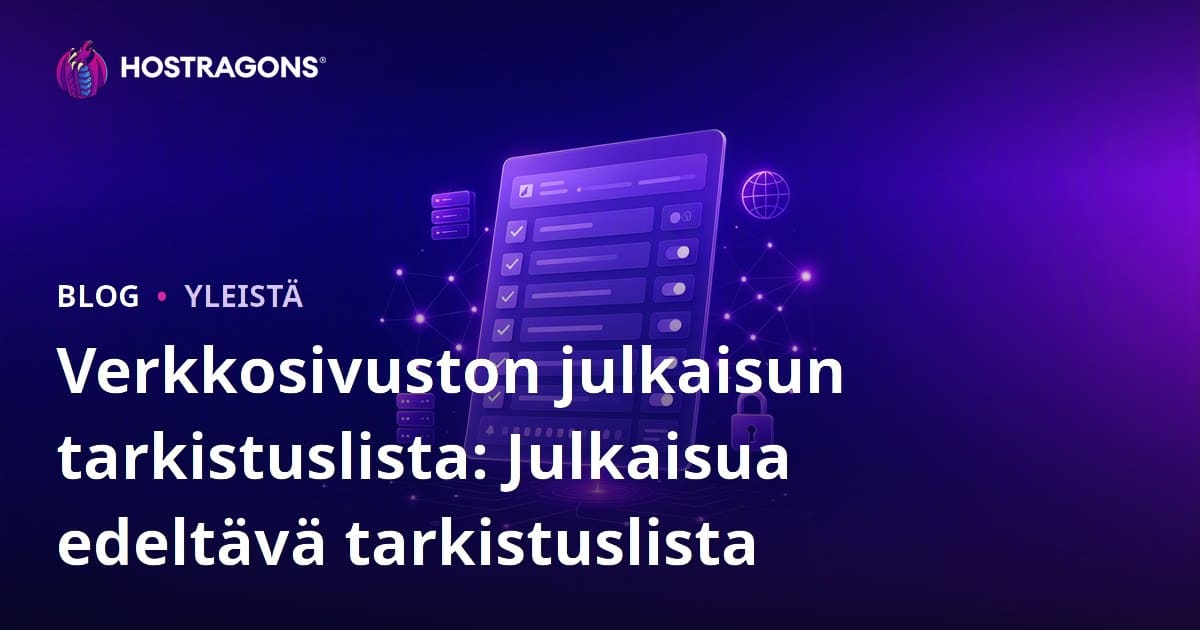 Verkkosivuston julkaisun tarkistuslista: Julkaisua edeltävä tarkistuslista
