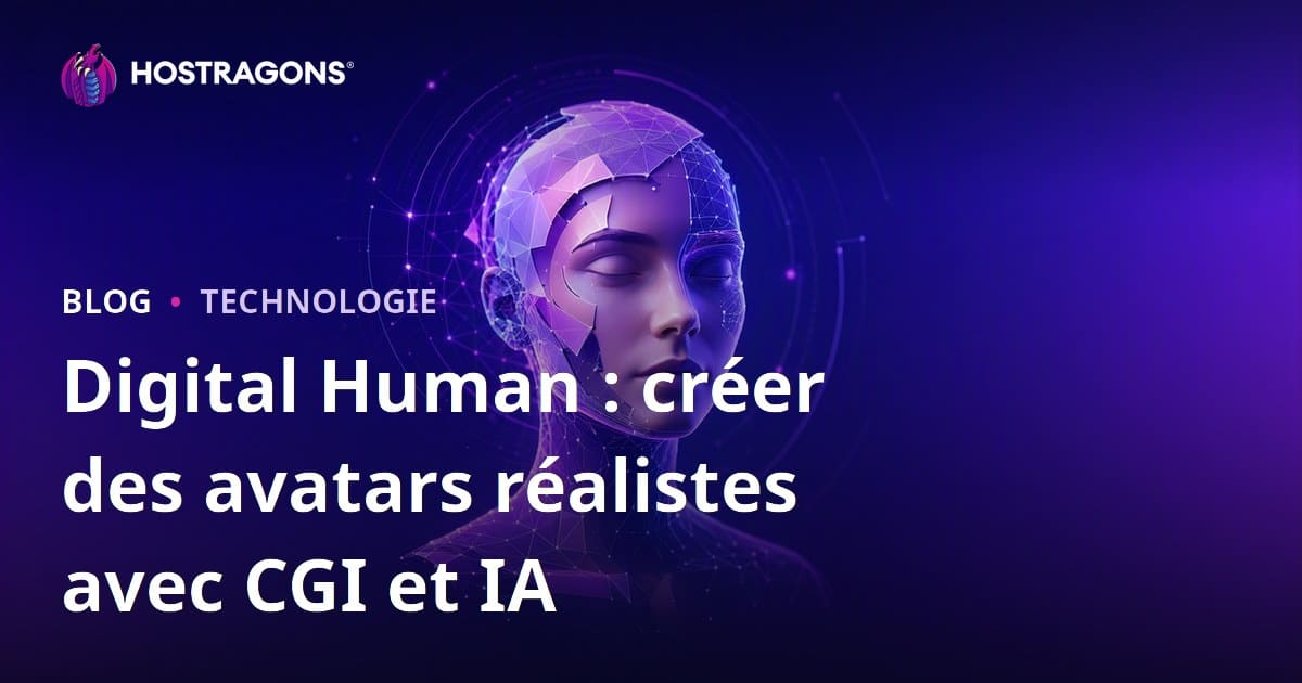 Digital Human : créer des avatars réalistes avec CGI et IA