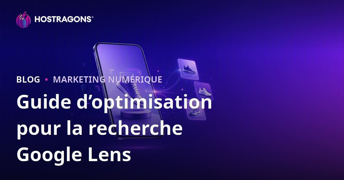Optimisation de la recherche visuelle Google Lens : Préparer vos images produits pour le référencement visuel