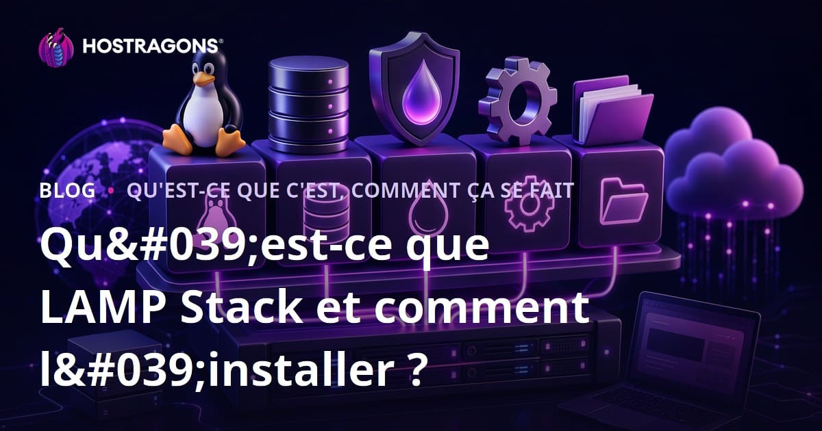 Qu'est-ce que la pile LAMP et comment l'installer ?