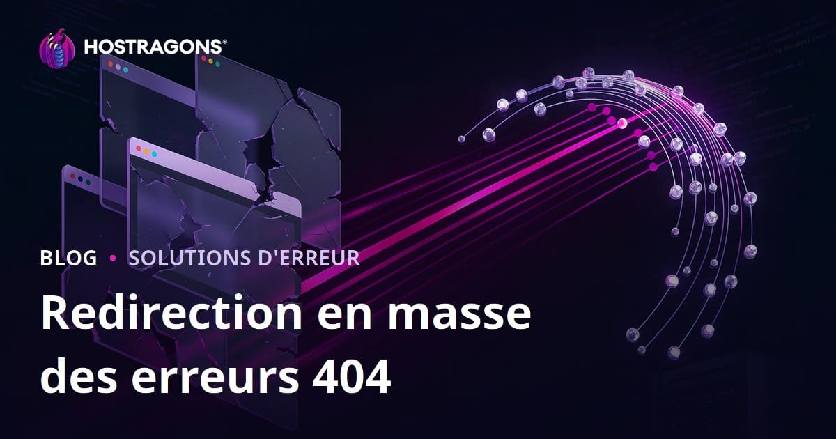 Redirection de masse des erreurs 404 : guide technique SEO pour sites web
