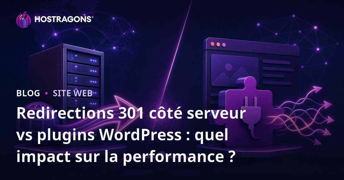 Redirections 301 côté serveur vs plugins WordPress : quel impact sur la performance ?