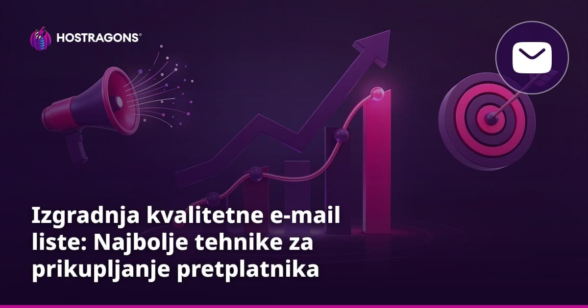 Izgradnja kvalitetne e-mail liste: Najbolje tehnike za prikupljanje pretplatnika