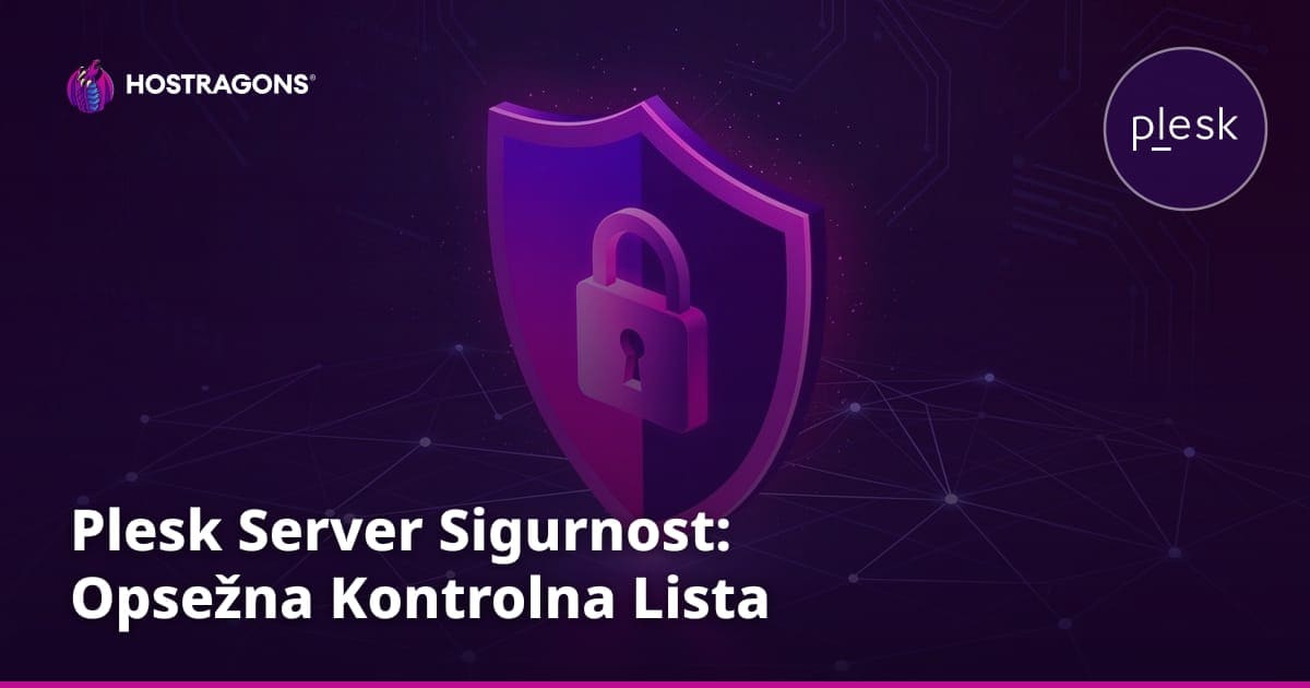 Plesk Server Sigurnost: Opsežna Kontrolna Lista