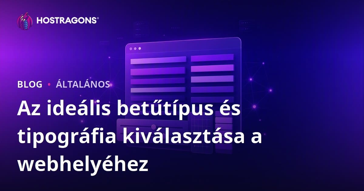Az ideális betűtípus és tipográfia kiválasztása a webhelyéhez