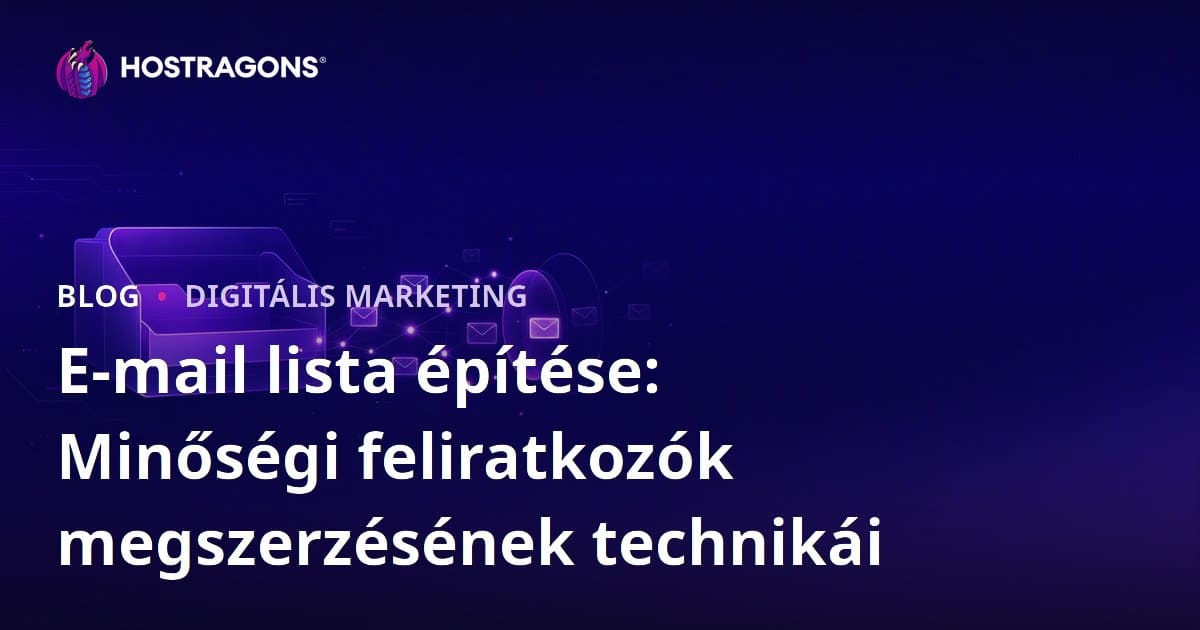 Hírlevél Lista Létrehozása: Hatékony Feliratkozási Technikák