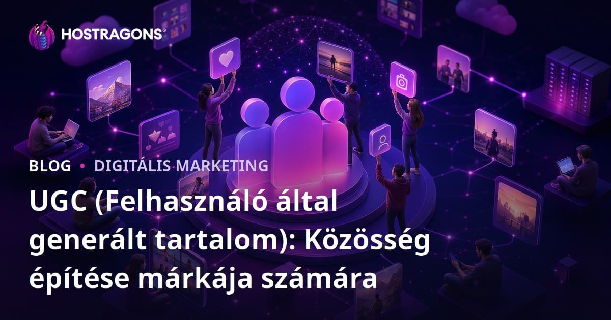 UGC (Felhasználó által generált tartalom): Közösség építése márkája számára