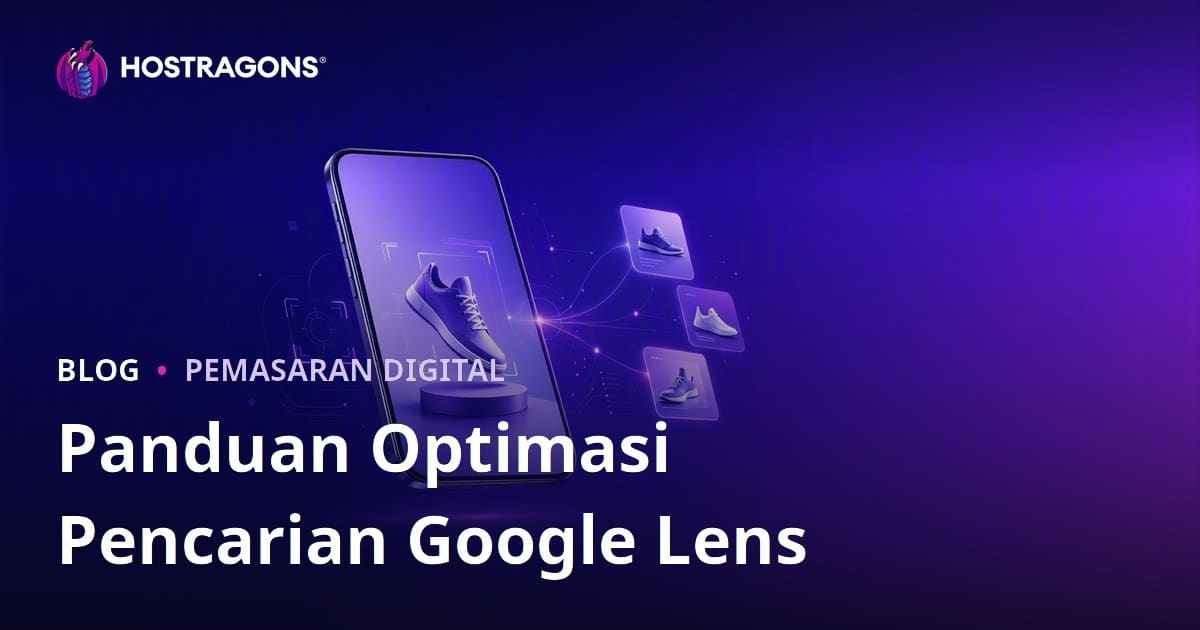 Optimisasi Pencarian Google Lens: Menyiapkan Gambar Produk untuk Pencarian Visual