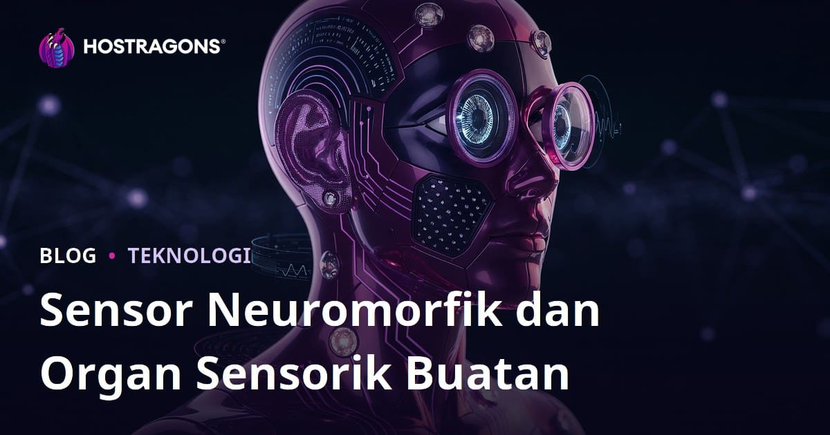 Sensor Neuromorfik dan Organ Indera Buatan