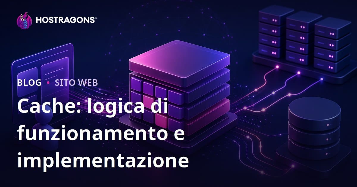 Cache: Funzionamento e Implementazione nel Web Hosting