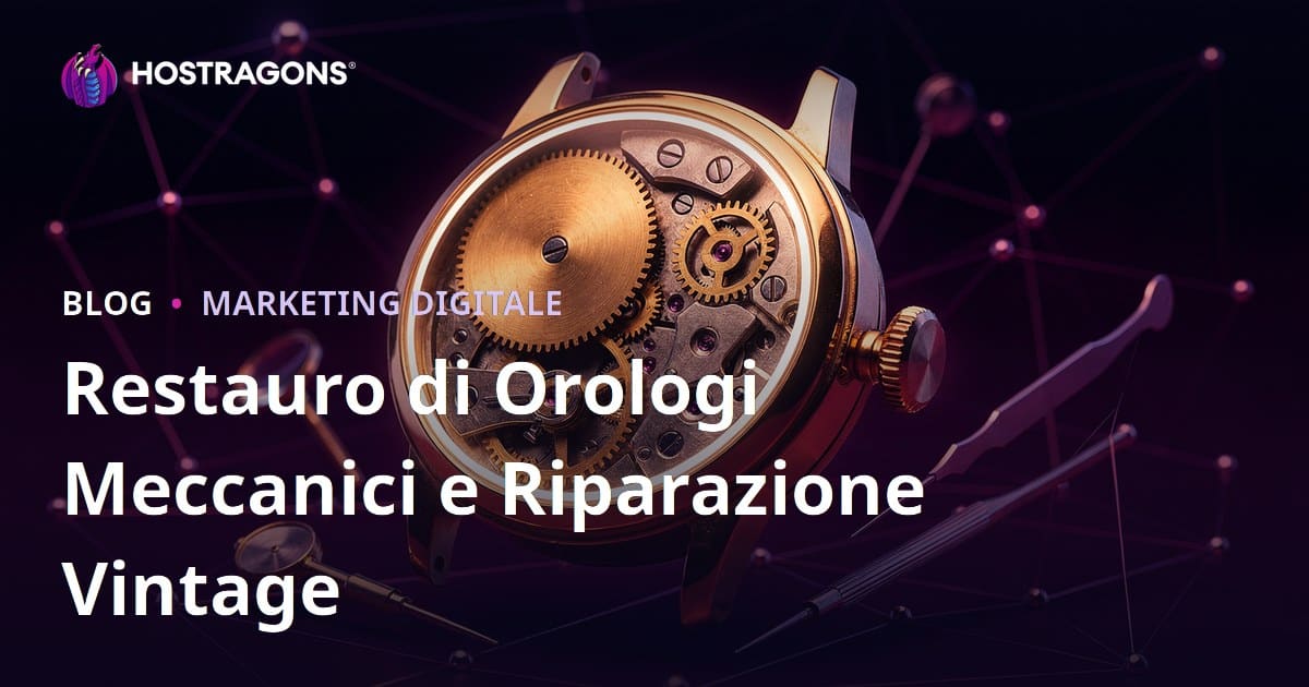 Guida di lusso per la restaurazione di orologi meccanici e la riparazione di orologi vintage: il blog di nicchia definitivo