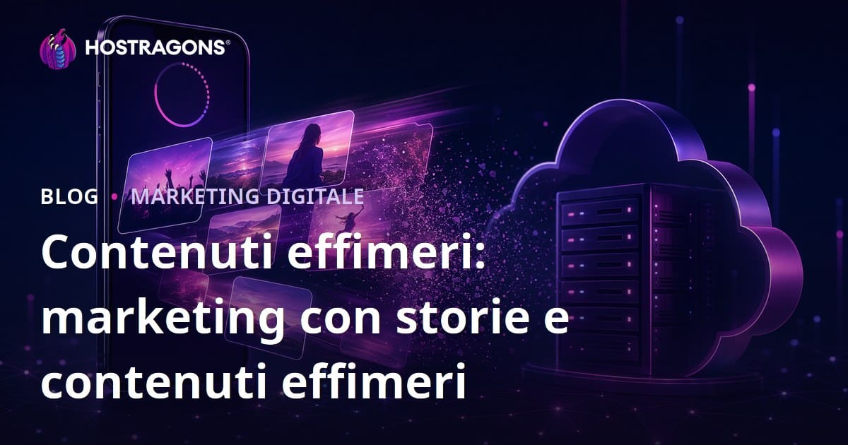 Contenuti effimeri: marketing con storie e contenuti effimeri