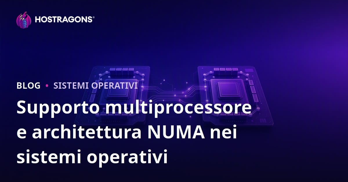 Supporto multiprocessore e architettura NUMA nei sistemi operativi