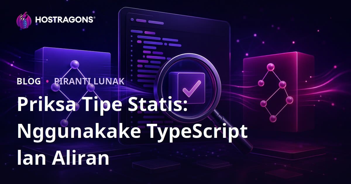 Priksa Tipe Statis: Nggunakake TypeScript lan Aliran