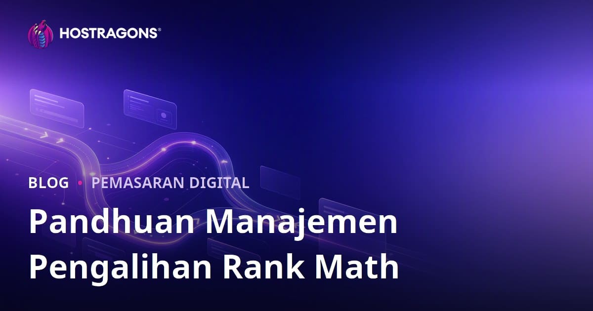 Manajemen Redirection Lanjut nganggo Rank Math SEO Plugin