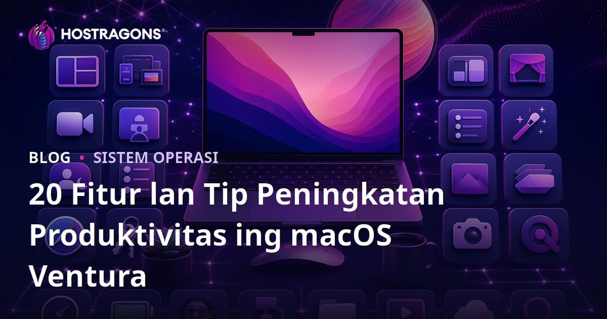 20 Fitur lan Tips Kanggo Nambah Produktivitas ing macOS Ventura