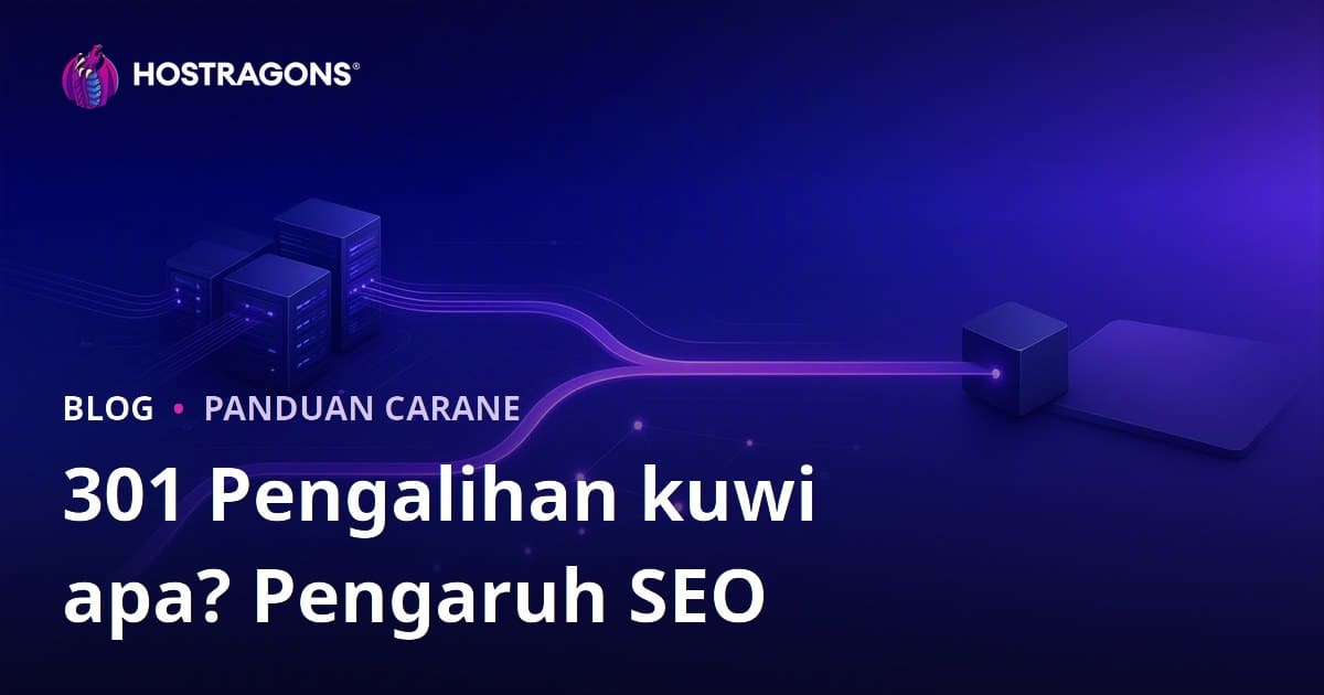 Pandhuan 301 Redirect: Carane, Efeke kanggo SEO, lan Bedane karo 302